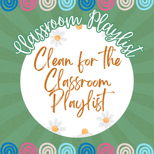 Clean for the Classroom Playlist